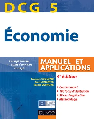 5, DCG 5 - Économie - 4e édition - Manuel et applications, Manuel et applications, corrigés inclus