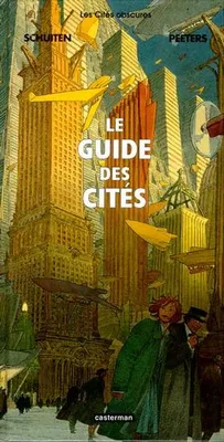 Les cités obscures., Le Guide des cités