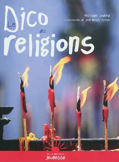 Livres Jeunesse de 3 à 6 ans Recueils, contes et histoires lues Le dico des religions Philippe Godard