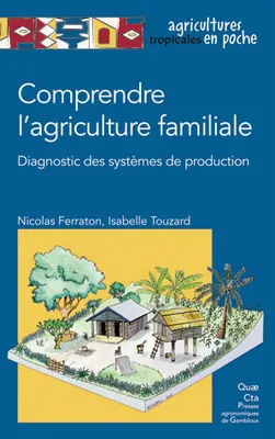 Comprendre l'agriculture familiale, Diagnostic des systèmes de production 