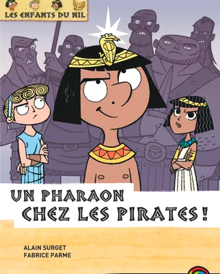Les enfants du Nil, 9, Un pharaon chez les pirates !