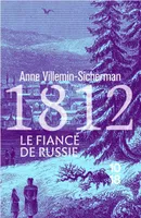 1812, Le Fiancé de Russie