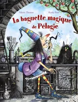 BAGUETTE MAGIQUE DE PELAGIE (LA)