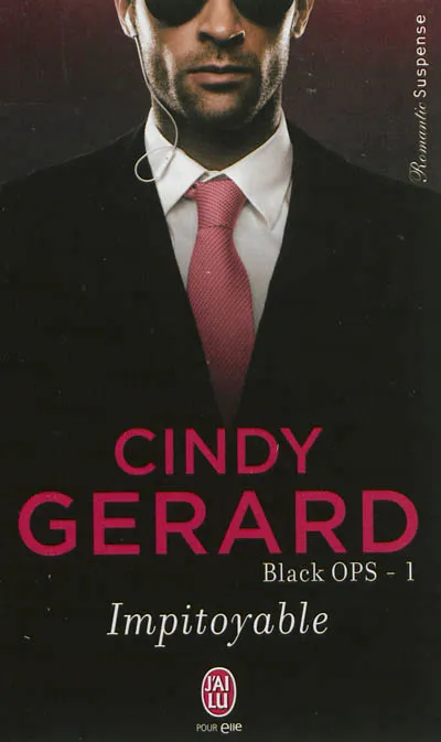 Livres Littérature et Essais littéraires Romance Impitoyable, Black ops Cindy Gerard