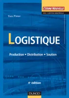Logistique, production, distribution, soutien