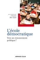 L'école démocratique - Vers un renoncement politique ?, Vers un renoncement politique ?