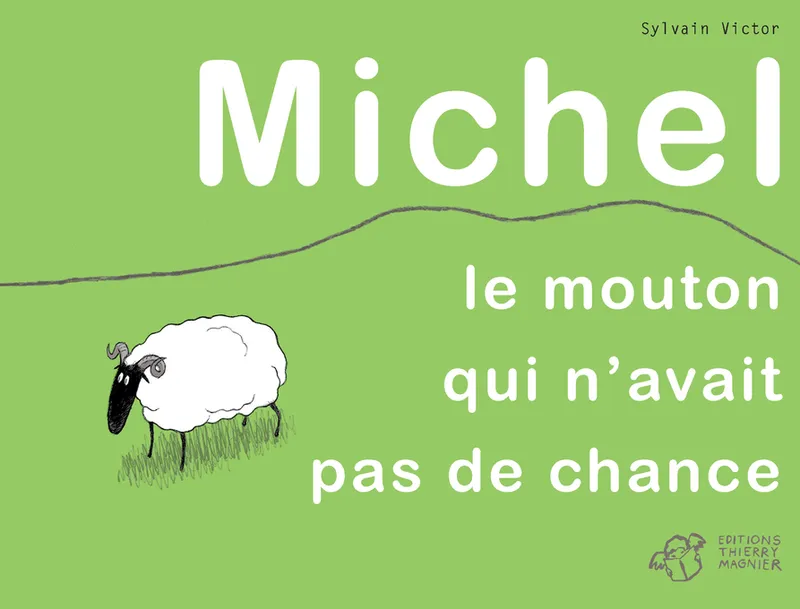 Livres Jeunesse de 3 à 6 ans Albums Michel le mouton qui n'avait pas de chance Sylvain Victor