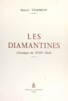 Les diamantines, Chronique du XVIIIe siècle