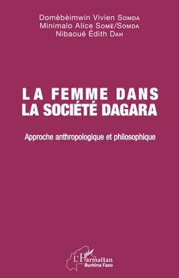 La femme dans la société dagara, Approche anthropologique et philosophique