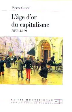 L'âge d'or du capitalisme, 1852-1879