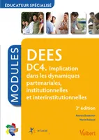 Domaine de compétences-DEES, 4, DEES, éducateur spécialisé / DC 4, implication dans les dynamiques partenariales, institutionnelles