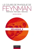 Le cours de physique de Feynman - Mécanique 2, Nouvelle édition