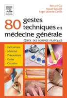80 gestes techniques en médecine générale, Guide des bonnes pratiques