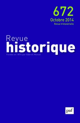 Revue historique 2014 - n° 672