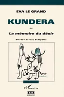 Kundera ou La mémoire du désir