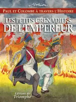 11, Les petits grenadiers de l'Empereur, Les Petits Grenadiers de l'Empereur