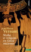 Mythe et Religion en Grèce ancienne
