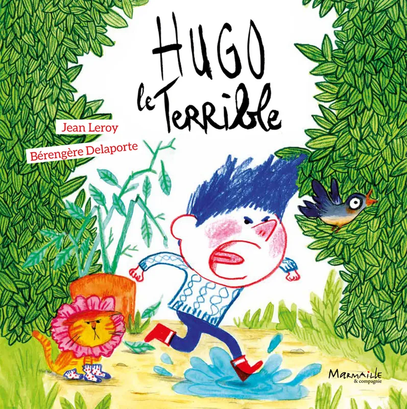 Livres Jeunesse de 3 à 6 ans Albums Hugo le terrible Jean Leroy