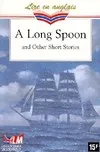 A Long Spoon And Other English Short Stories Blixen, Karen, and other stories
