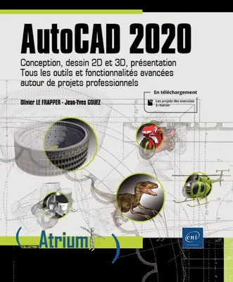 AutoCAD 2020 - Conception, dessin 2D et 3D, présentation - Tous les outils et fonctionnalités avancé