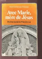 Avec Marie, mère de Jésus, doctrine mariale du P. Vayssière, O.P.