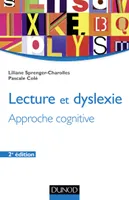 Lecture et dyslexie - 2e éd. - Approche cognitive, Approche cognitive