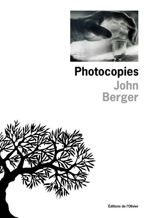 Livres Littérature et Essais littéraires Romans contemporains Etranger Photocopies, [nouvelles] John Berger