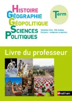 Histoire Géographie Géopolitique Sciences Politiques Terminale - Livre du Professeur- 2020