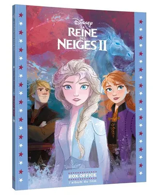 LA REINE DES NEIGES 2 - Box-Office - L'Histoire du film - Disney, Nouvelle édition