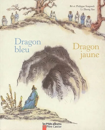 Livres Jeunesse de 3 à 6 ans Albums DRAGON BLEU  DRAGON JAUNE Ré Soupault, Philippe Soupault