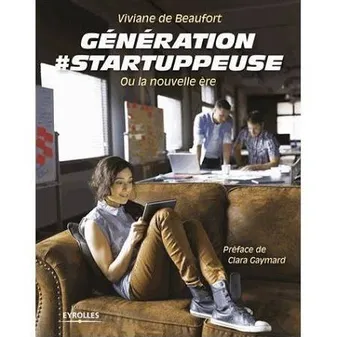 Génération #startuppeuse, Ou la nouvelle ère
