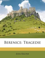 Berenice, Tragedie