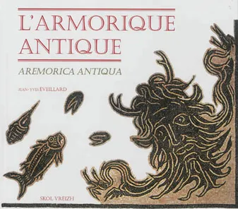 L'Armorique antique, Aremorica antiqua