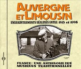 CD / Auvergne et Limousin : Enregistrements réalisés entre 1913 et 1998 (Fr / AUVERGNE & LIMOUSIN