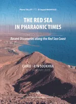 The red sea in pharaonic times, recent discoveries along the Red Sea coast