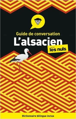 Guide de conversation - L'alsacien pour les nuls, 3ed