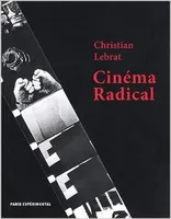 Cinéma radical, dimensions du cinéma expérimental et d'avant-garde