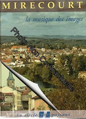 Mirecourt : Mattaincourt Poussay la musique des images, Mattaincourt, Poussay