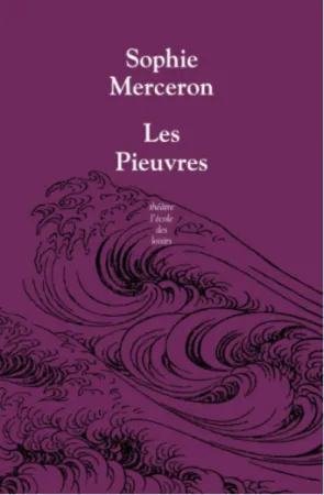Livres Littérature et Essais littéraires Théâtre Les pieuvres Sophie Merceron