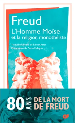 L'Homme Moïse et la religion monothéiste, Der Mann Moses und die monotheistiche Religion