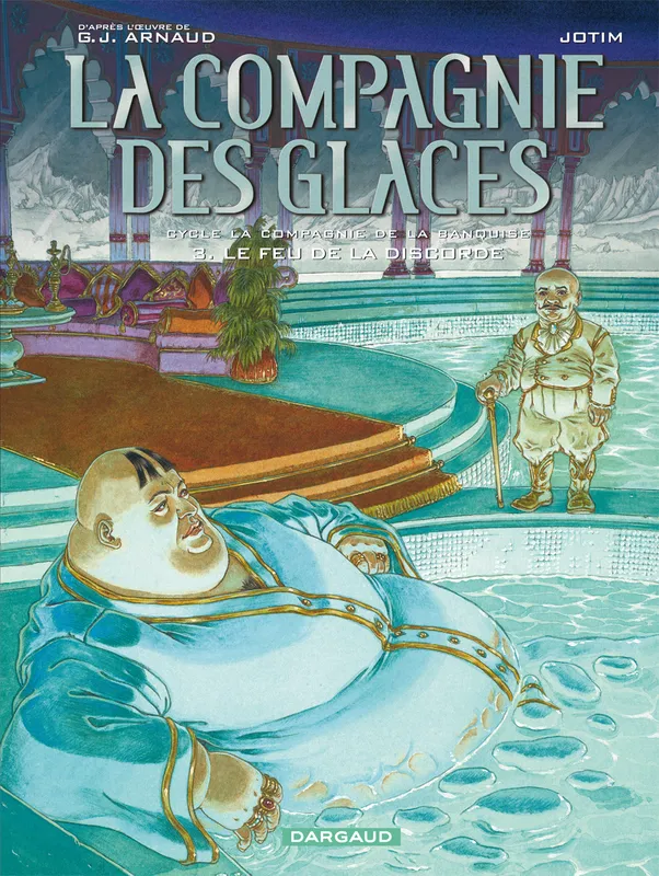 Livres BD BD adultes 3, La Compagnie des glaces / Le feu de la discorde / cycle La Compagnie de la banquise Georges Jean Arnaud