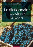 Le Dictionnaire de la vigne et du vin