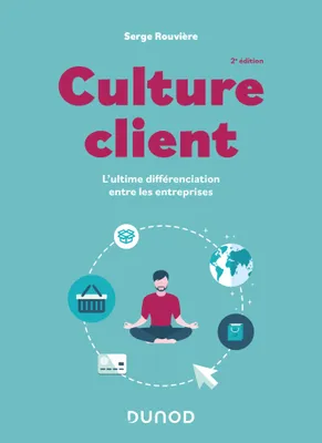 Culture client, L'ultime différenciation entre les entreprises