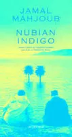 NUBIAN INDIGO, une histoire d'eau, d'amour et de légendes