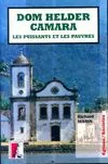 Dom Helder Camara les puissants et les pauvres, pour une histoire de l'Eglise des pauvres dans le Nordeste brésilien, 1955-1985