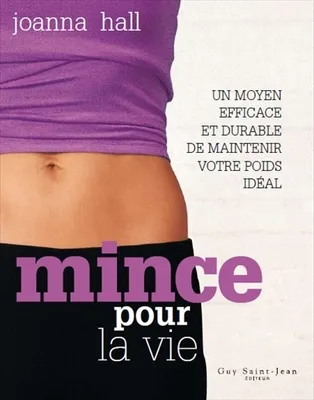 Mince pour la vie / Keep yourself thin