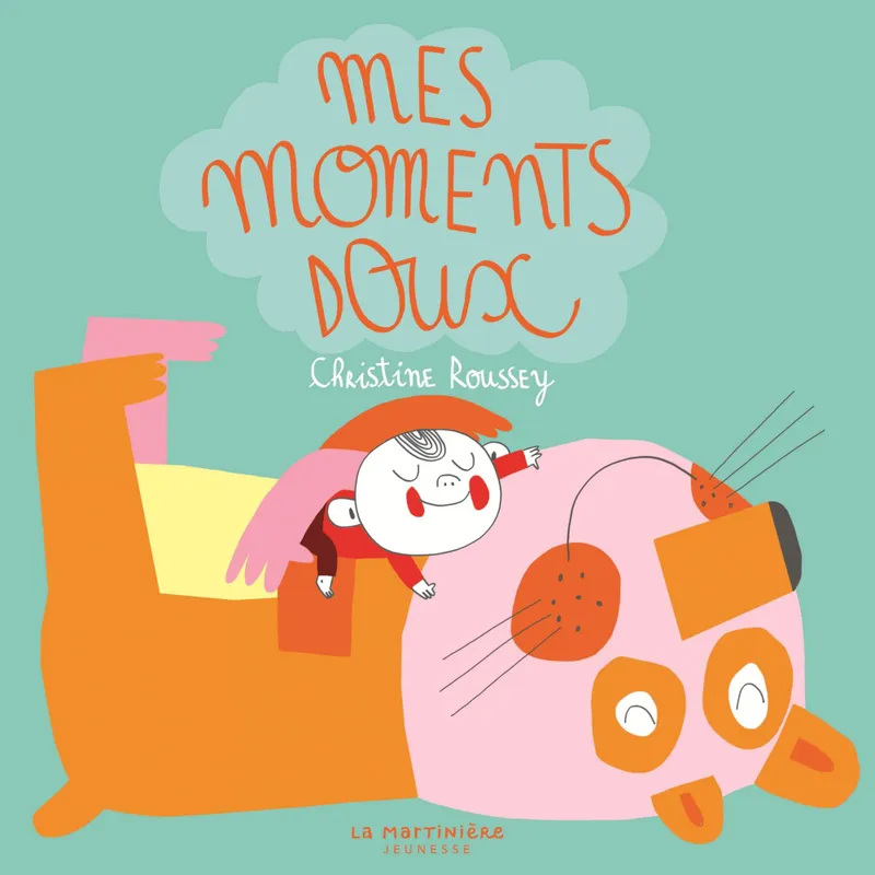 Livres Jeunesse Les tout-petits Albums animés et pop-up MES MOMENTS DOUX Christine Roussey