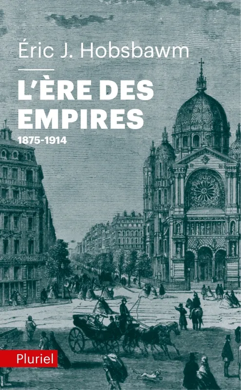 L'ère des empires / 1875-1914 Eric J. Hobsbawm