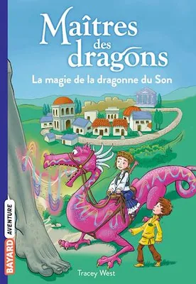 Maîtres des dragons, Tome 16, La magie de la dragonne du Son