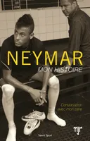 Neymar - Mon histoire, Conversations avec mon père